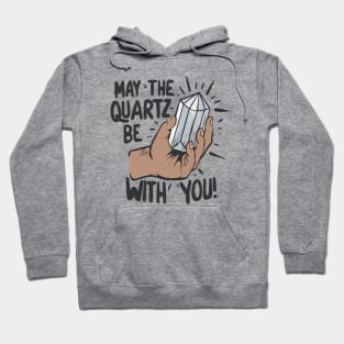 Funny Geologist May The quarts be with You Gift Hoodie